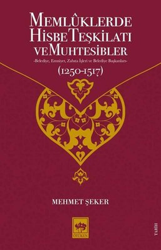 Memlüklerde Hisbe Teşkilatı ve Muhtesibler | Ötüken Neşriyat