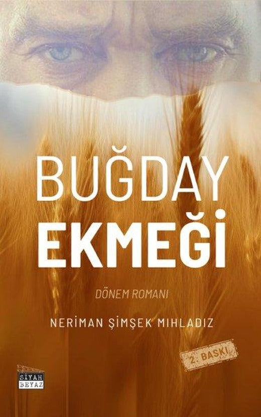 Buğday Ekmeği - Dönem Romanı | Siyah Beyaz (İnce Kapak)