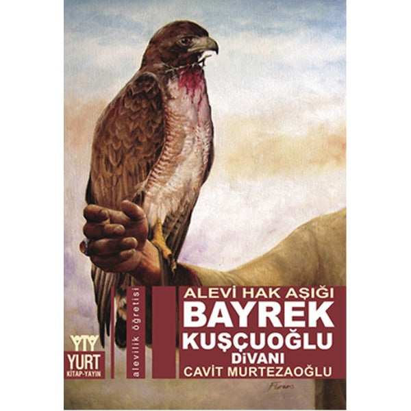 Bayrek Kuşçuoğlu Divanı | Yurt Kitap Yayın - Alevilik Dizisi (İnce Kapak)
