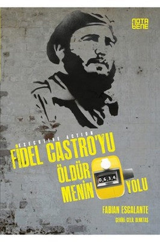 Fidel Castro'yu Öldürmenin 634 Yolu | Nota Bene Yayınları