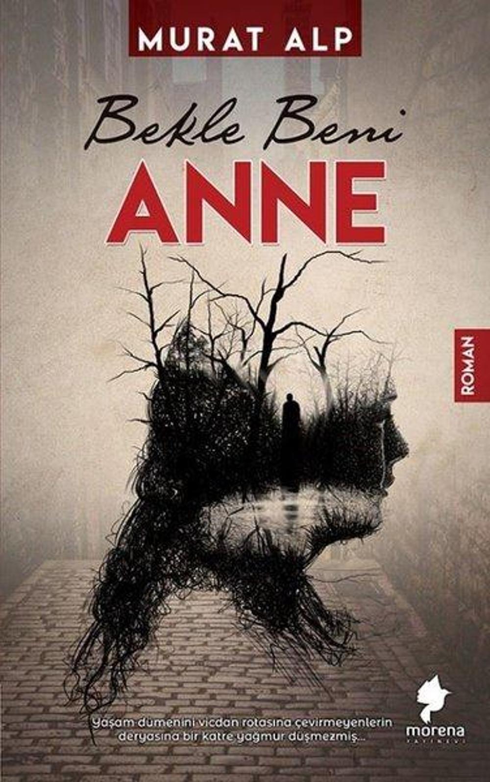 Bekle Beni Anne | Morena Yayınevi