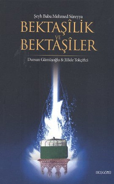 Bektaşilik ve Bektaşiler - Dursun Gümüşoğlu kitap kapağı