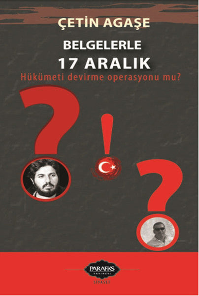 Belgelerle 17 Aralık - Çetin Agaşe kitap kapağı