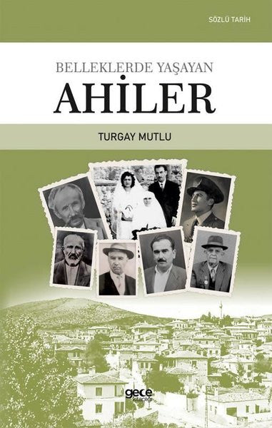 Belleklerde Yaşayan Ahiler - Turgay Mutlu kitap kapağı