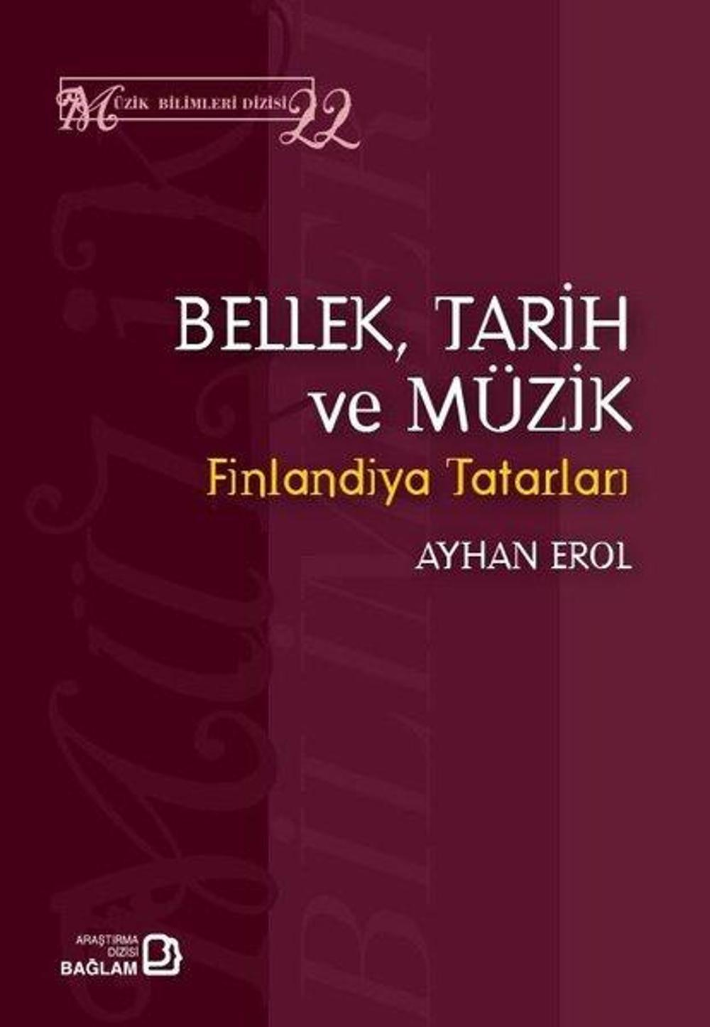 Bellek,Tarih ve Müzik - Finlandiya Tatarları - Müzik Bilimleri Dizisi 22 | Bağlam Yayıncılık
