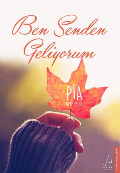 Ben Senden Geliyorum - Yıldız Umay Gülsu (Pia) kitap kapağı