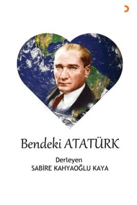 Bendeki Atatürk - Sabire Kahyaoğlu Kaya kitap kapağı