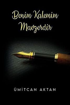 Benim Kalemim Mavzerdir - Ümitcan Aktan kitap kapağı