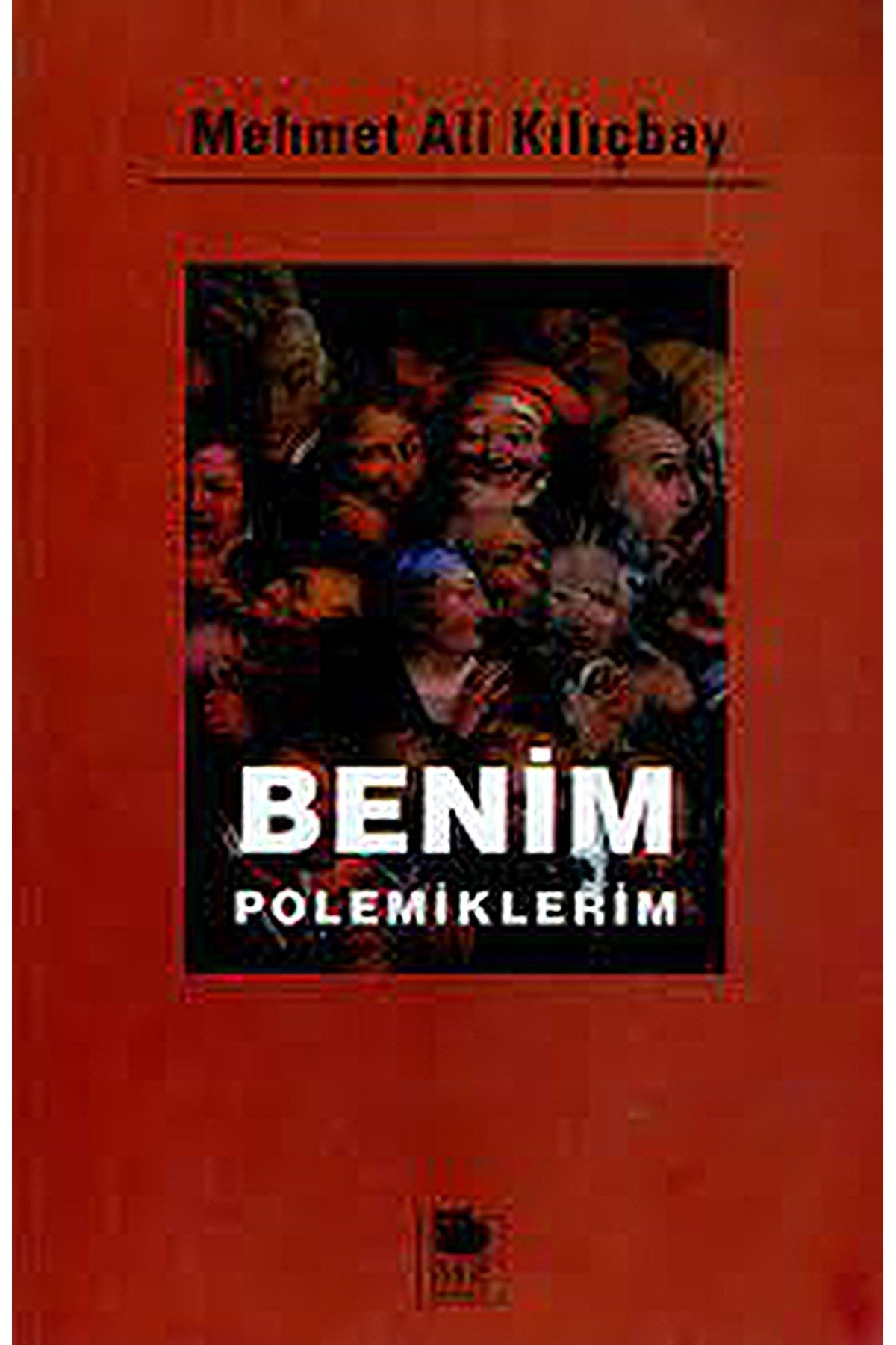Benim Polemiklerim-Mehmet Ali Kılıçbay kitap kapağı