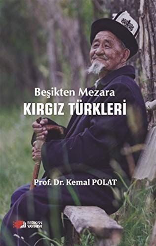 Beşikten Mezara Kırgız Türkleri - Kemal Polat kitap kapağı