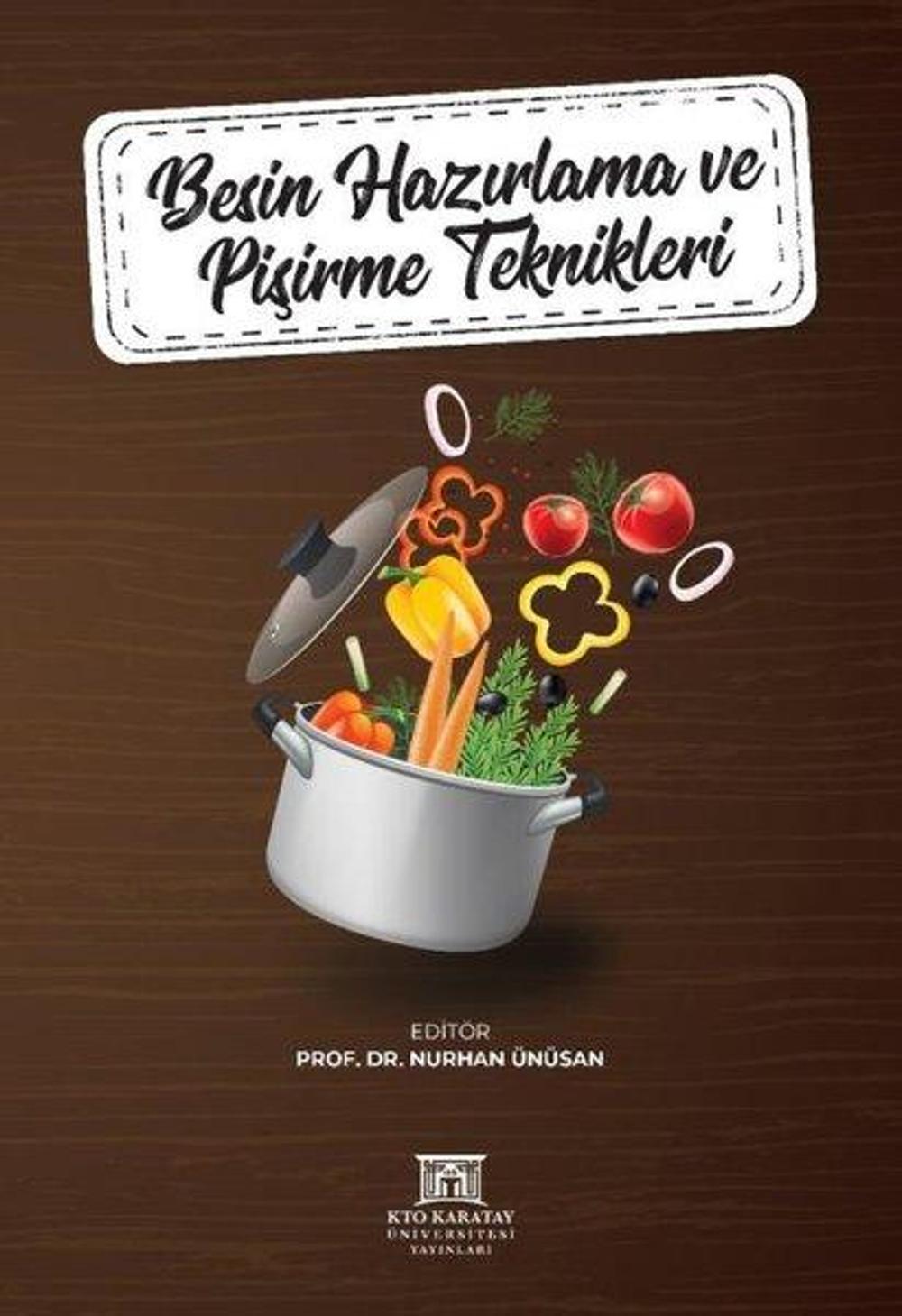 Besin Hazırlama ve Pişirme Teknikleri | KTO Karatay Üniversitesi Yayınları