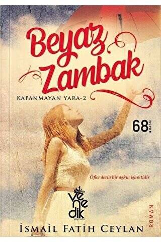 Beyaz Zambak - Kapanmayan Yara 2 - İsmail Fatih Ceylan kitap kapağı