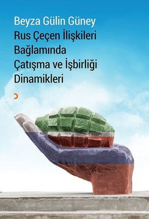 Rus Çeçen İlişkileri Bağlamında Çatışma ve İşbirliği Dinamikleri | Cinius