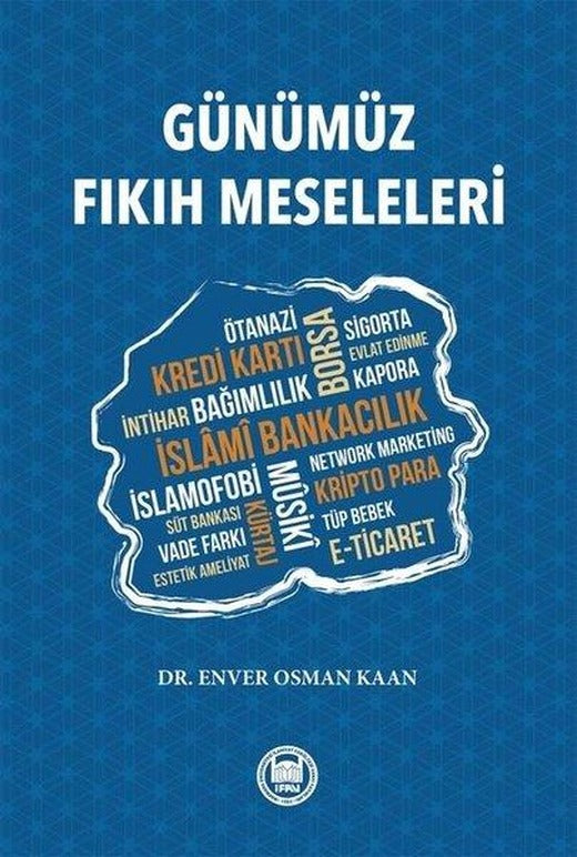 Günümüz Fıkıh Meseleleri | M. Ü. İlahiyat Fakültesi Vakfı Yayı (İnce Kapak)