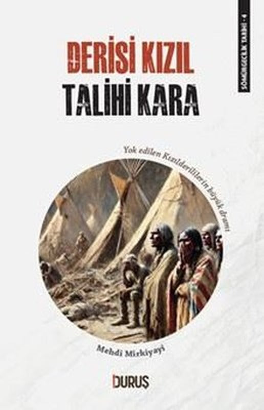 Derisi Kızıl Talihi Ankara - Sömürgecilik Tarihi 4 | Duruş Yayınları (İnce Kapak)