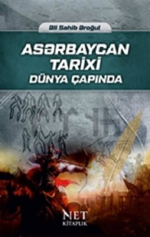 Aserbaycan Tarixi - Dünya Çapında | Net Kitaplık Yayıncılık