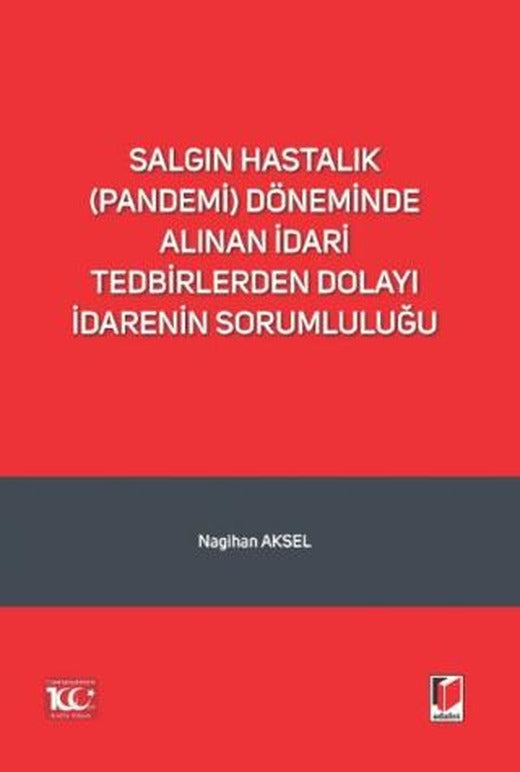 Salgın Hastalık (Pandemi) Döneminde Alınan İdari Tedbirlerden Dolayı İdarenin Sorumluluğu