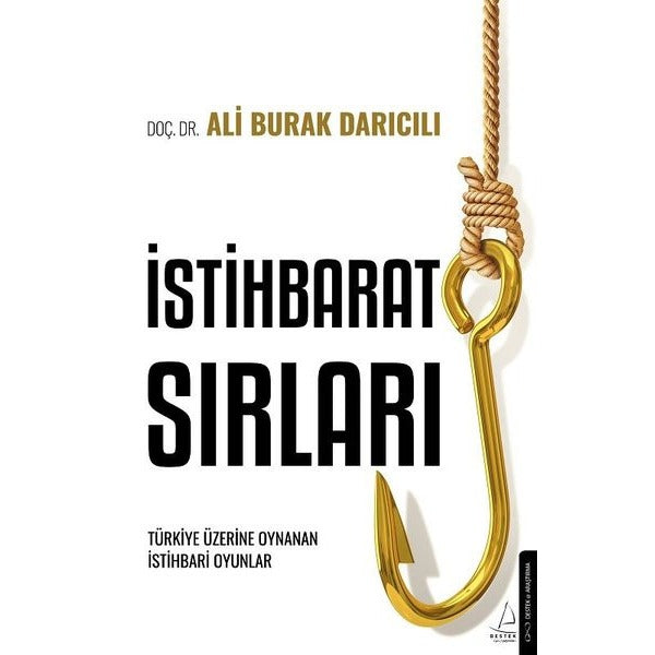 İstihbarat Sırları - Türkiye Üzerinde Oynanan İstihbari Oyunlar | Destek Yayınları (İnce Kapak)