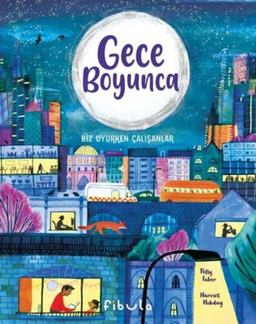 Gece Boyunca - Biz Uyurken Çalışanlar | Fibula Yayıncılık