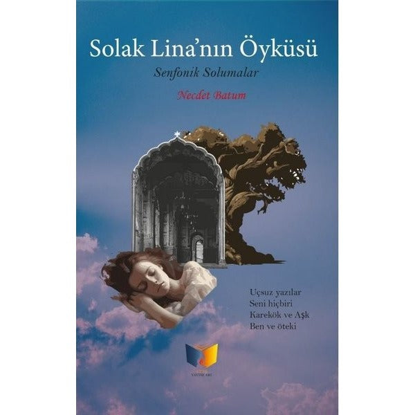 Solak Lina'nın Öyküsü - Senfonik Solumalar | Ateş Yayınları (İnce Kapak)