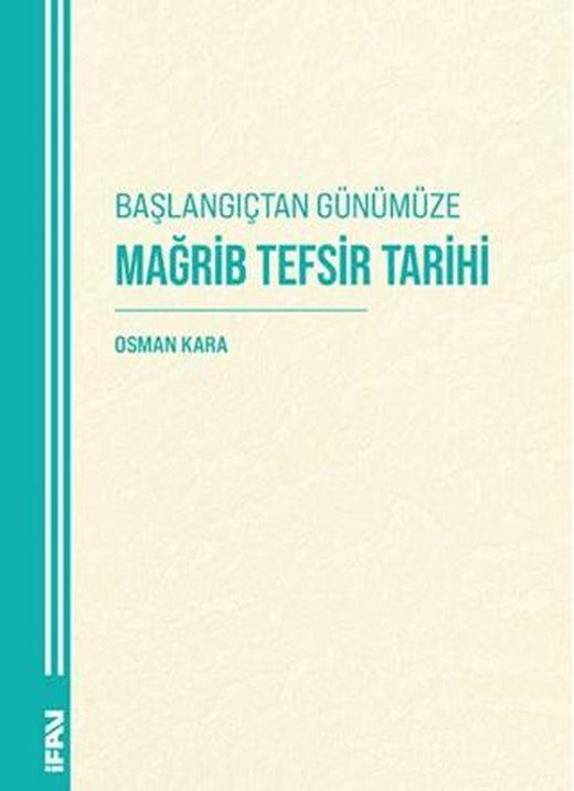 Başlangıçtan Günümüze Mağrib Tefsir Tarihi | Marmara Üniversitesi İlahiyat Fakültesi Vakfı (Ciltsiz)