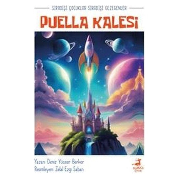 Puella Kalesi - Sıradışı Çocuklar Sıradışı Gezegenler | Olimpos Çocuk (İnce Kapak)