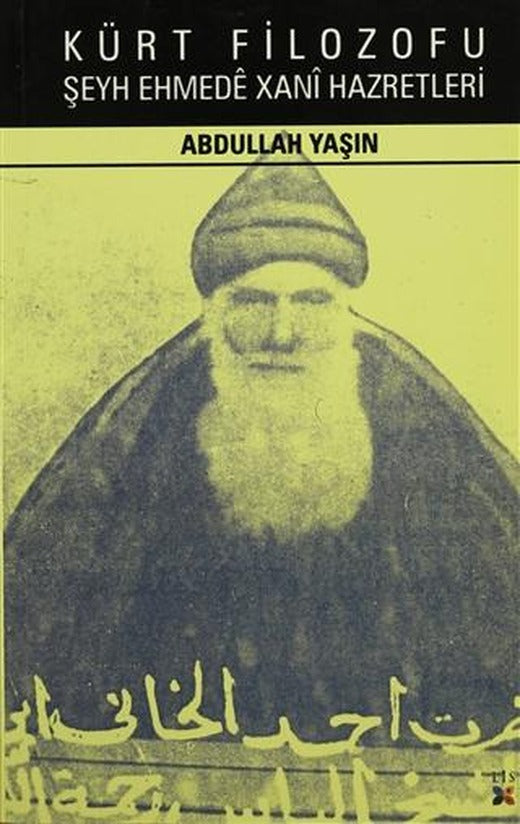 Kürt Filozofu Şeyh Ehmede Xani Hazretleri | Lis Basın Yayın (Ciltsiz)