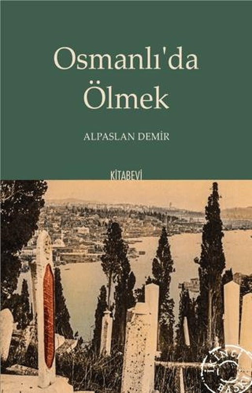 Osmanlı’da Ölmek | Kitabevi Yayınları (Ciltsiz)