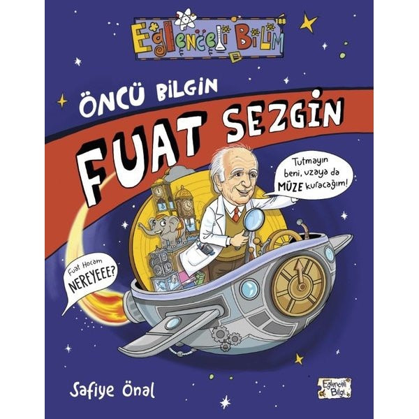 Öncü Bilgin Fuat Sezgin - Eğlenceli Bilim | Eğlenceli Bilgi (İnce Kapak)