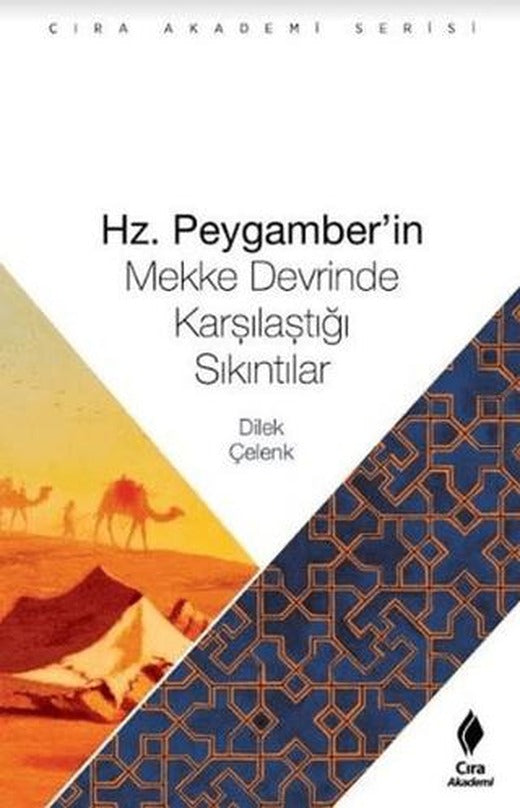 Hz. Peygamberin Mekke Devrinde Karşılaştığı Sıkıntılar | Çıra Yayınları (Ciltsiz)