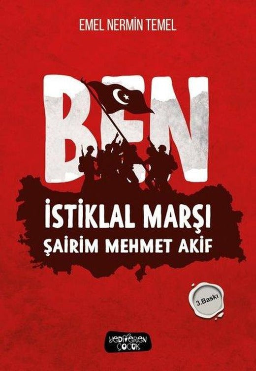 Ben İstiklal Marşı Şairim Mehmet Akif | Yediveren Çocuk (İnce Kapak)