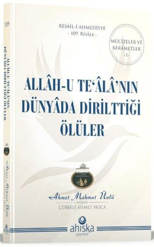 Allahu Tealanın Dünyada Dirilttiği Ölüler