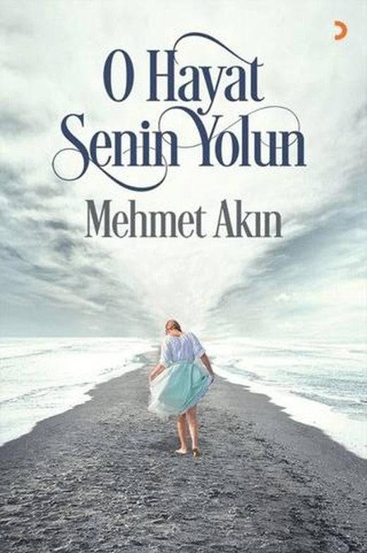 O Hayat Senin Yolun | Cinius Yayınları (Ciltsiz)