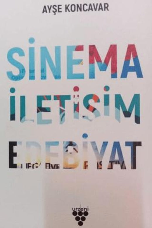 Sinema İletişim Edebiyat | Urzeni Yayıncılık (Ciltsiz)