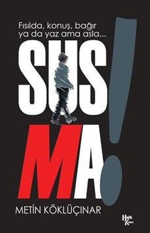 Susma! | Halk Kitabevi