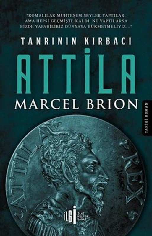 Tanrının Kırbacı Attila | İlgi Kültür Yayınları