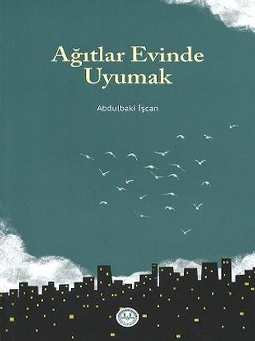 Ağıtlar Evinde Uyumak | Diyanet İşleri Başkanlığı (Ciltsiz)
