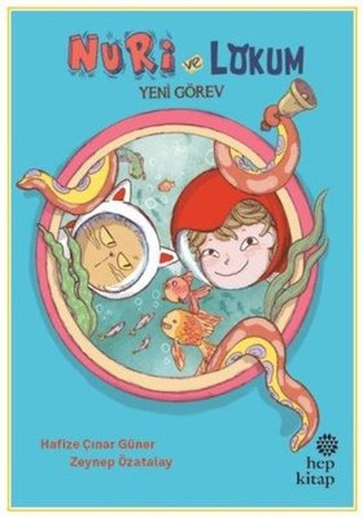 Nuri ve Lokum - Yeni Görev | Hep Kitap (İnce Kapak)