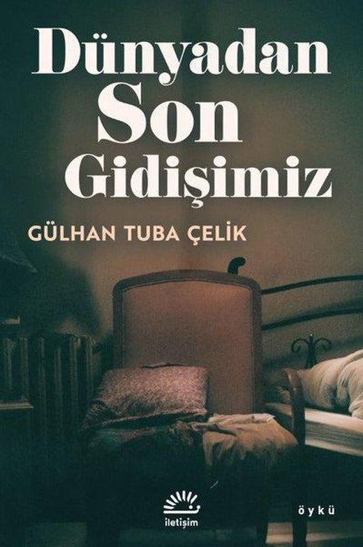 Dünyadan Son Gidişimiz | İletişim Yayınları (İnce Kapak)
