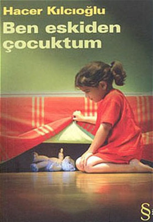 Ben Eskiden Çocuktum | Edebiyatist Yayınları