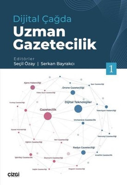 Dijital Çağda Uzman Gazetecilik-1 | Çizgi Kitapevi