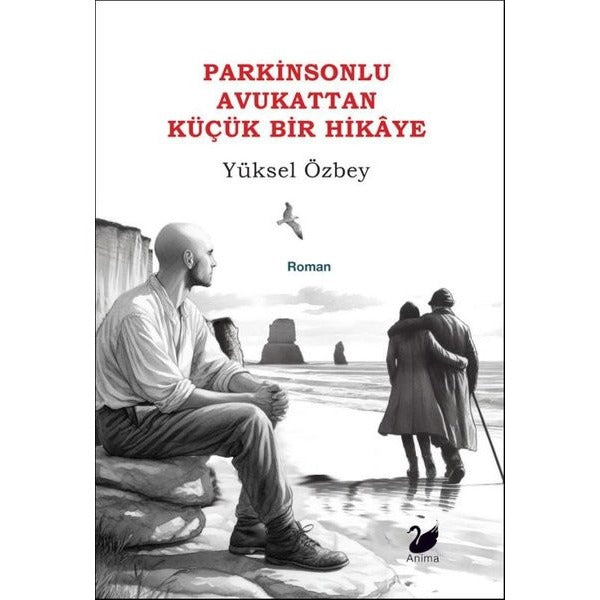 Parkinsonlu Avukattan Küçük Bir Hikaye | Anima (İnce Kapak)