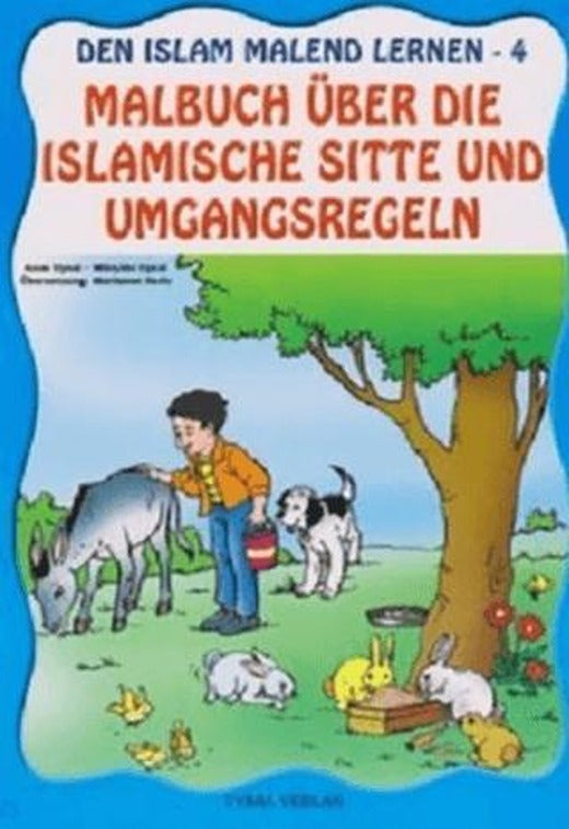 Den Islam Malend Lernen 4 - Malbuch Über Die Islamische Sitte Und Umgan
