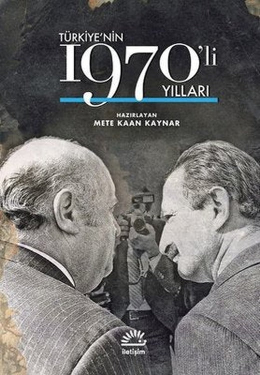 Türkiye'nin 1970'li Yılları | İletişim Yayınları