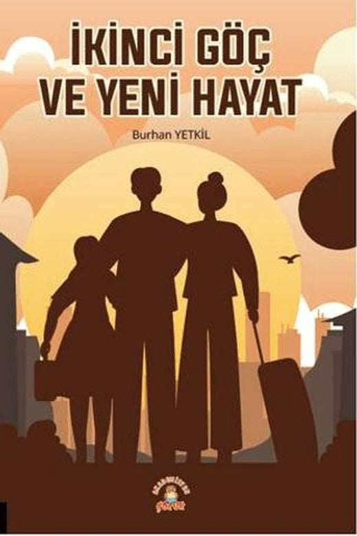 İkinci Göç ve Yeni Hayat | Akademisyen Kitabevi (Ciltsiz)