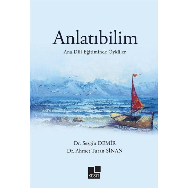 Anlatıbilim - Ana Dili Eğitiminde Öyküler | Kesit Yayınları (İnce Kapak)