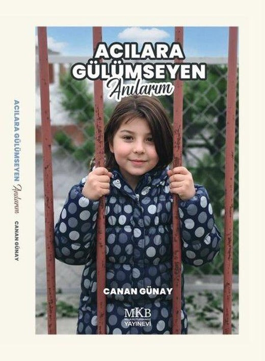 Acılara Gülümseyen Anılarım | MKB Halk Kütüphanesi (İnce Kapak)