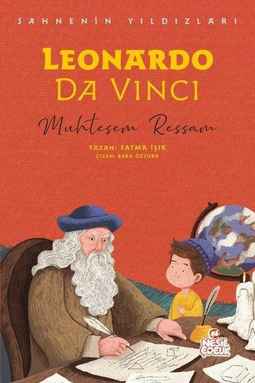 Leonardo Da Vinci: Muhteşem Ressam - Sahnenin Yıldızları | Nesil Çocuk Yayınları (İnce Kapak)