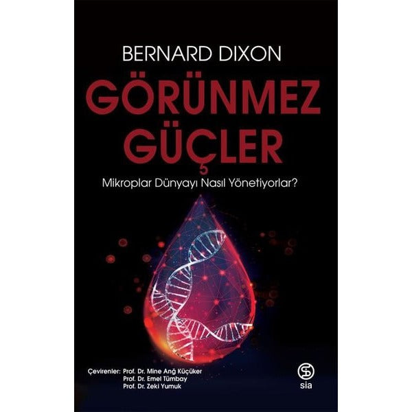 Görünmez Güçler - Mikroplar Dünyayı Nasıl Yönetiyorlar? | Sia
