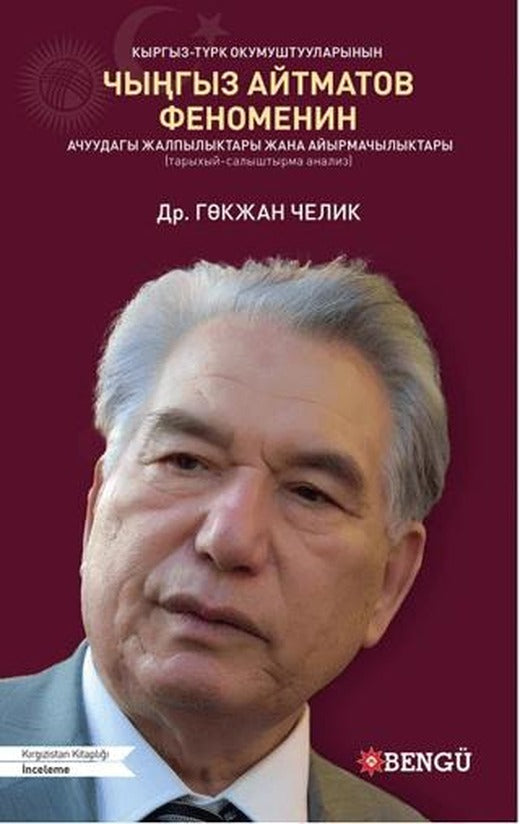Kırgız-Türk Okumuştuularının Çıngız Aytmatov Fenomenın Açuudagı Calpılıktarı Cana Ayırmaçılıktarı